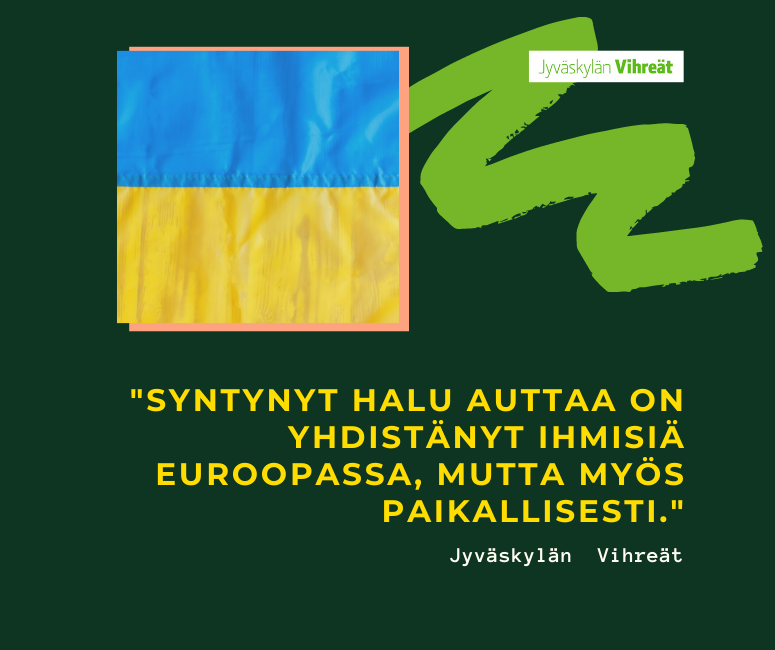 Jyväskylän Vihreät: Halu auttaa ukrainalaisia yhdistää