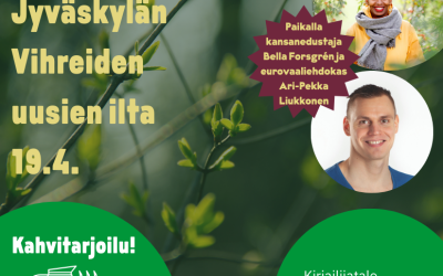 Jyväskylän Vihreiden Uusien ilta 19.4.