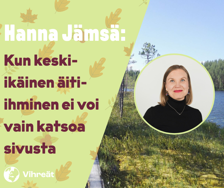 Kun keski-ikäinen äiti-ihminen ei voi vain katsoa sivusta