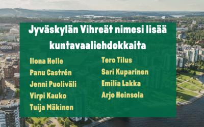 Jyväskylän Vihreät on nimennyt uusia kuntavaaliehdokkaita