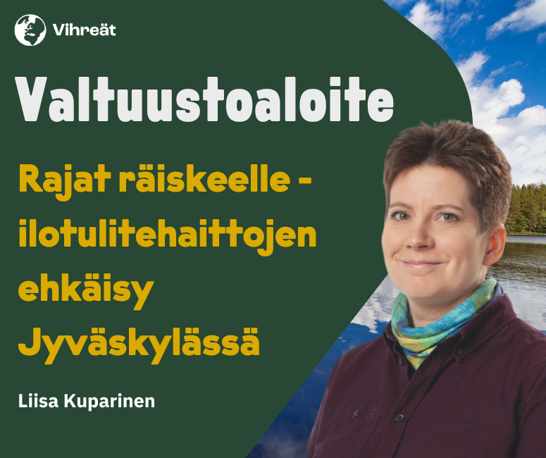 Liisa Kuparisen valtuusto aloite: Rajat räiskeelle – ilotulitehaittojen ehkäisy Jyväskylässä 30.9.2024