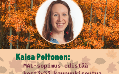 Kaisa Peltonen: MAL-sopimus edistää kestävää kaupunkiseutua