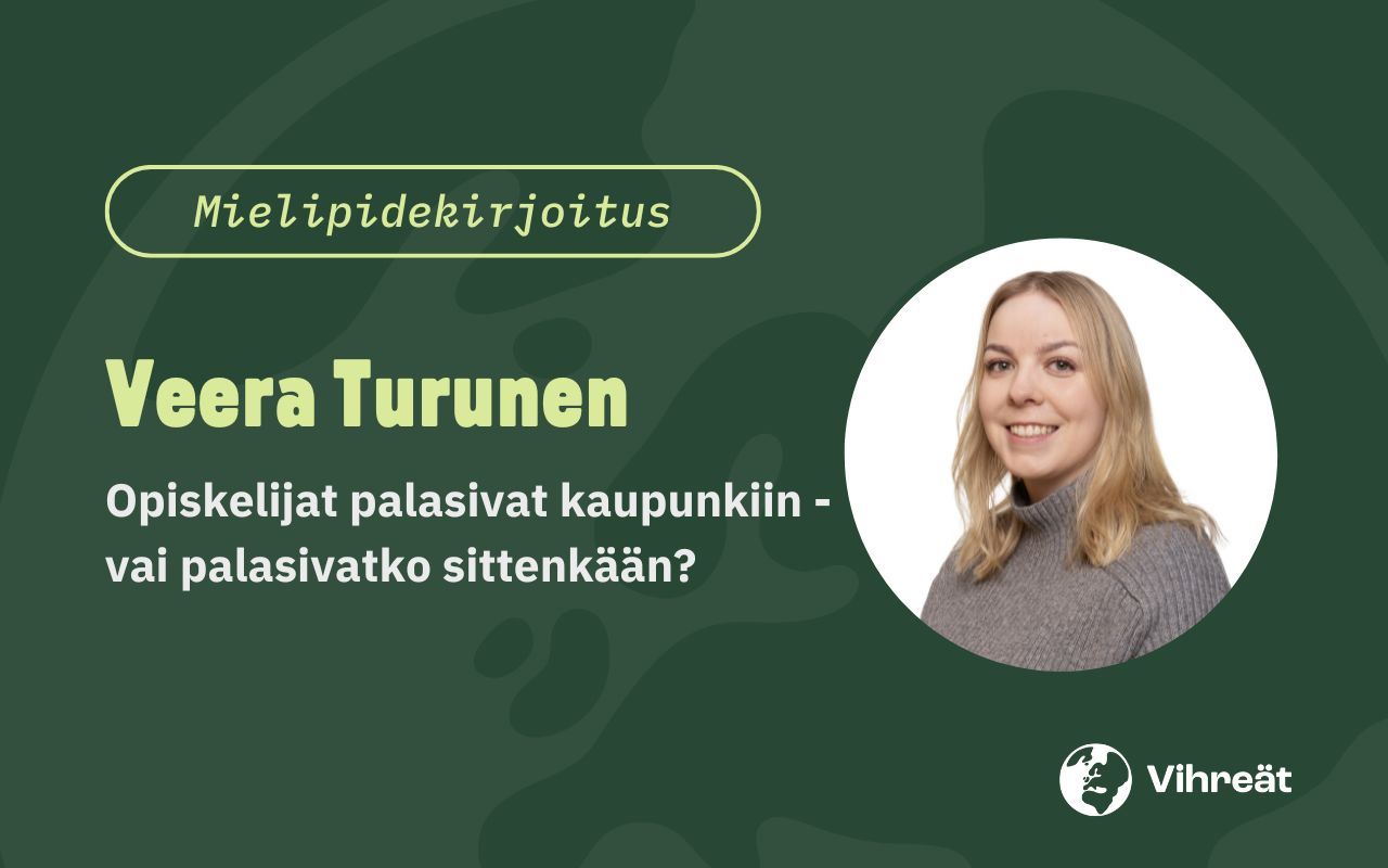 Veera Turunen: Opiskelijat palasivat kaupunkiin – vai palasivatko sittenkään?