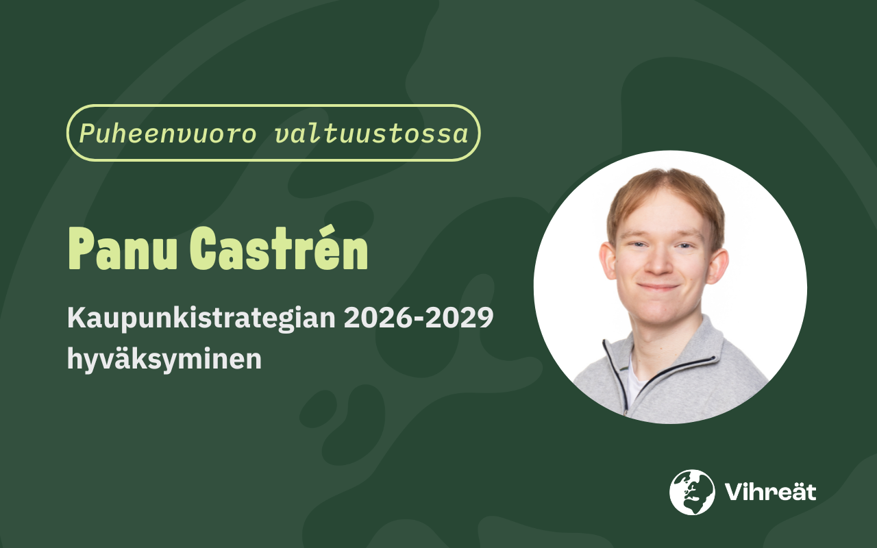 Panu Castrénin puheenvuoro kaupunginvaltuustossa kaupunkistrategian 2026-2029 hyväksymisestä 26.1.2026