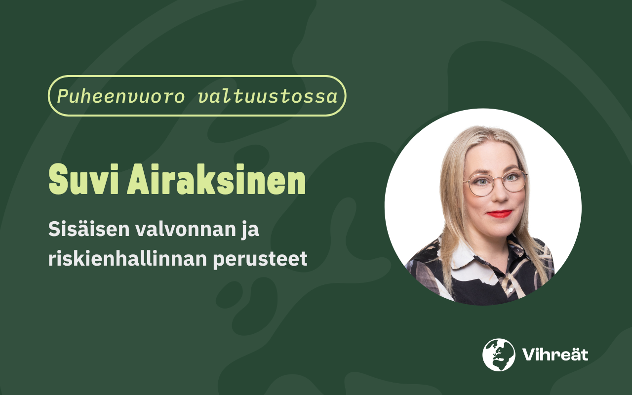 Suvi Airaksisen puheenvuoro valtuuston kokouksessa sisäisen valvonnan ja riskienhallinnan perusteista