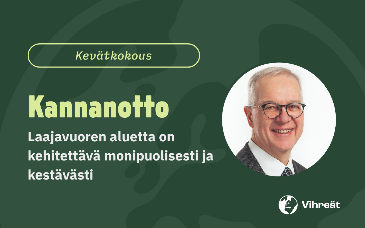 Kevätkokouskannanotto: Laajavuorta on kehitettävä kestävästi