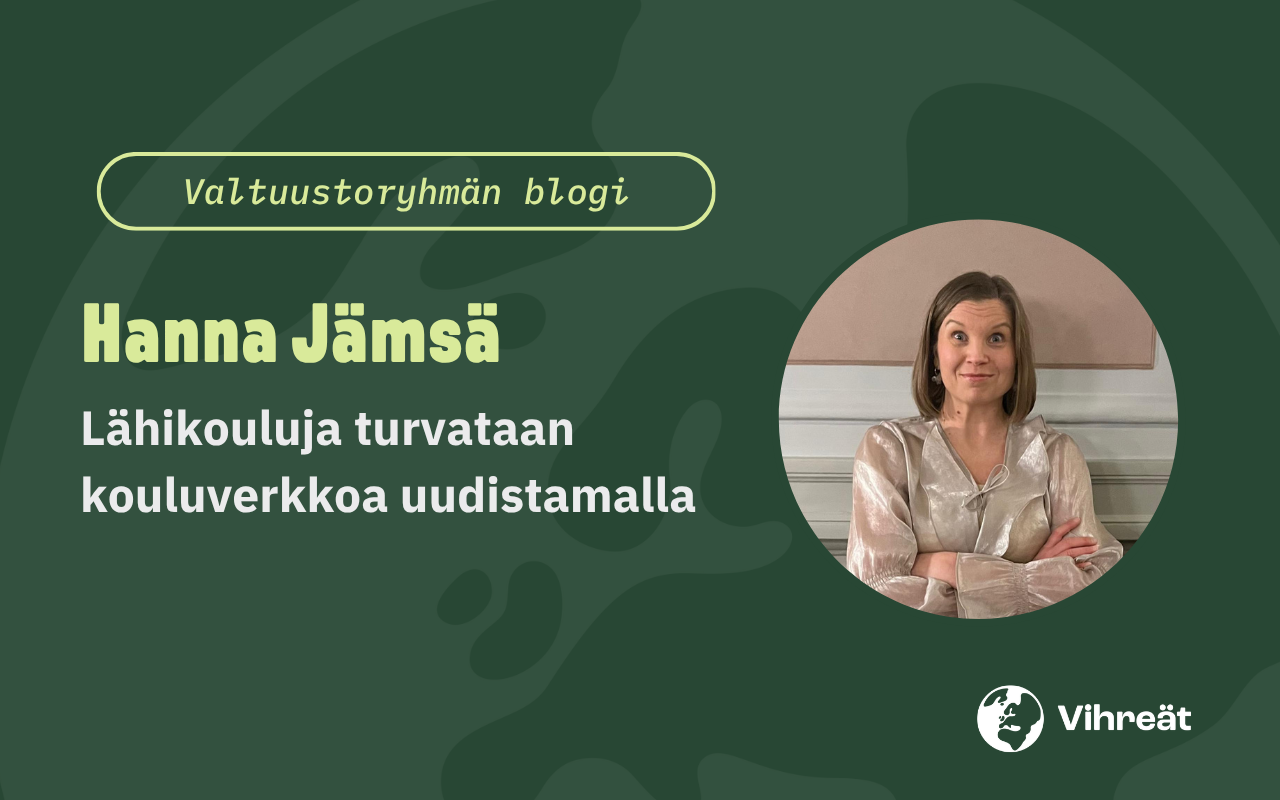 Hanna Jämsä: Lähikouluja turvataan kouluverkkoa uudistamalla